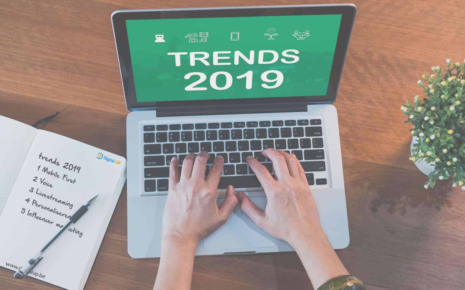 De trends van 2019 wat zijn ze
